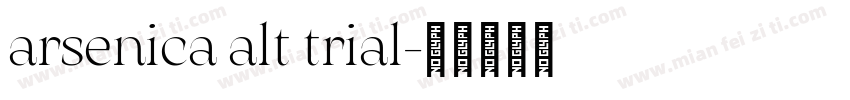 arsenica alt trial字体转换